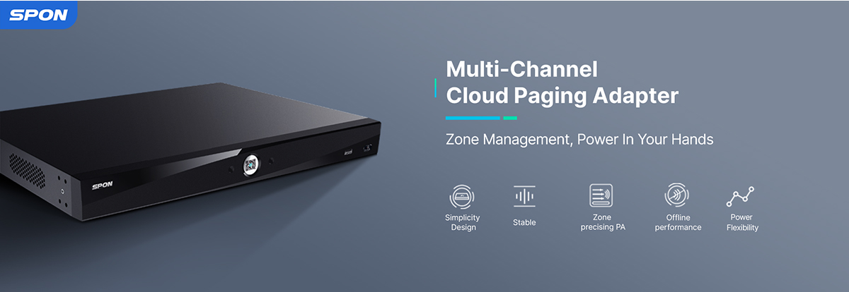 multi-channel cloud paging adapter. zone management, power in your hands. simplicity design. stable. zone precising PA. offline performance. power flexibility