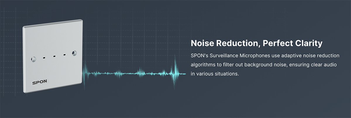 CCTV Surveillance Microphone Noise Reduction, Perfect clarity, Spon's surveillance microphone use adaptive noise reduction algorithms to fliter out background noise, ensuring clear audio in various situations.